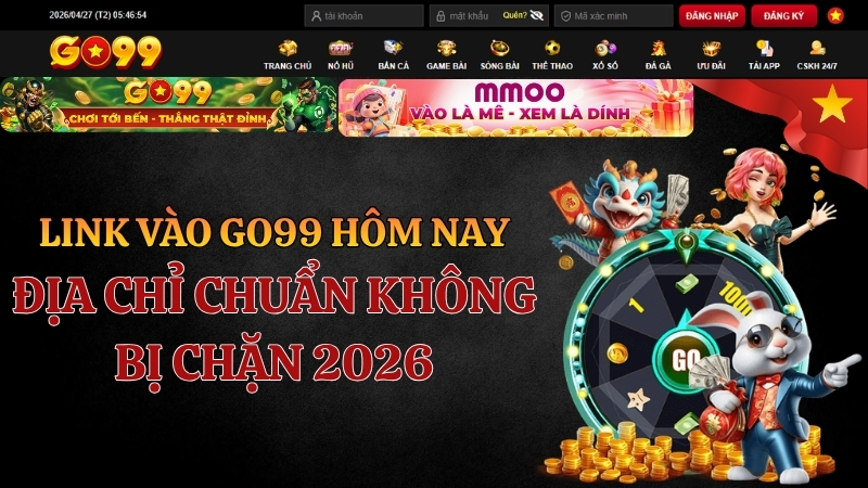 Link GO99 Mới Nhất 2026 – Truy Cập Nhanh Không Bị Chặn